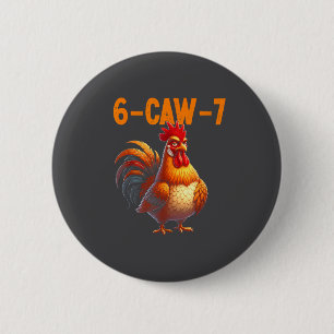 Quote Rooster 67 Meme Funny Chicken Humor 6 Cm Round Badge