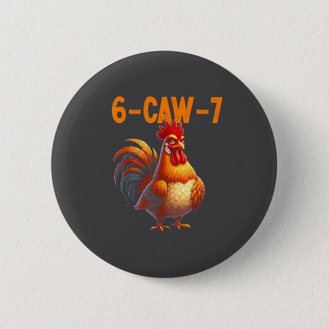 Quote Rooster 67 Meme Funny Chicken Humor  6 Cm Round Badge (Front)