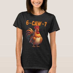 Quote Rooster 67 Meme Funny Chicken Humour T-Shirt