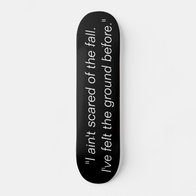 quote skateboard. skateboard (Front)