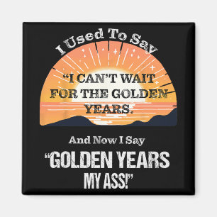 Quote Sr. Citizen Old Age Getting Old Retirement  Magnet