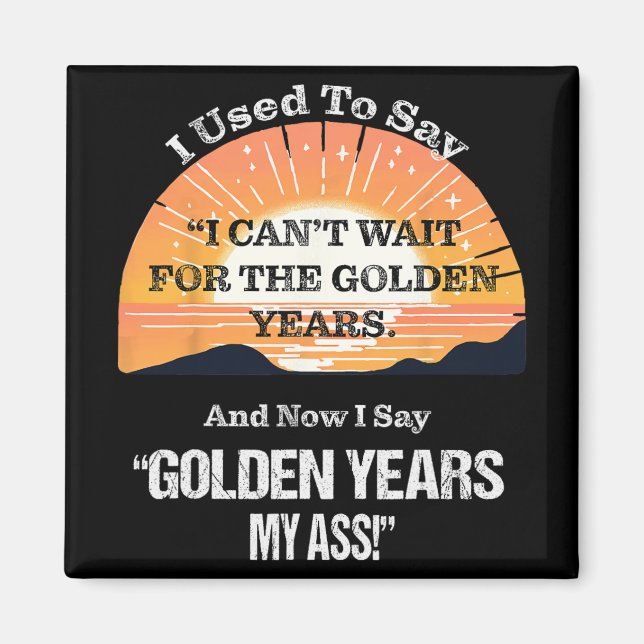 Quote Sr. Citizen Old Age Getting Old Retirement  Magnet (Front)
