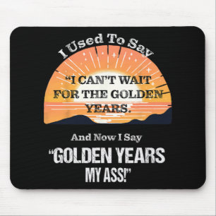 Quote Sr. Citizen Old Age Getting Old Retirement  Mouse Pad