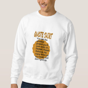 Quote sweatshirt 