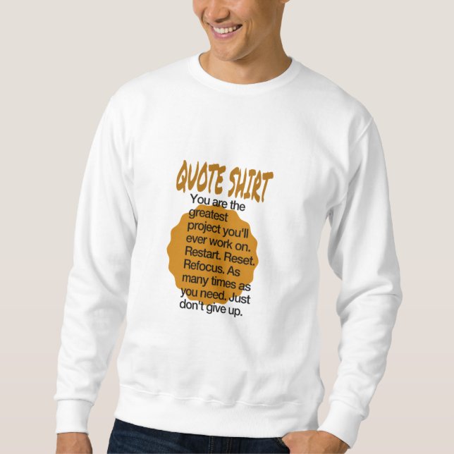 Quote sweatshirt  (Front)