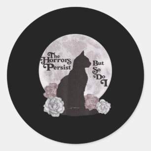 Quote The Horrors Persist But So Do I Funny Floral Classic Round Sticker