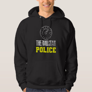 Quote Thermostat Police Dad  3 Hoodie