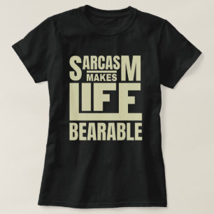 Quote Typography Funny Sarcasm T-Shirt