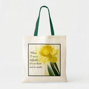 Quote:  "When I see a daffodil ..."  Flower Pics Tote Bag