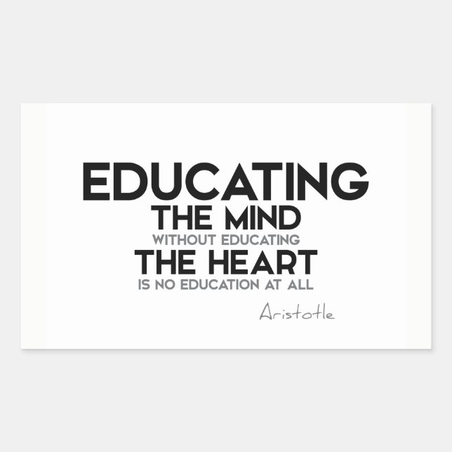 QUOTES: Aristotle: Educating mind, heart Rectangular Sticker (Front)