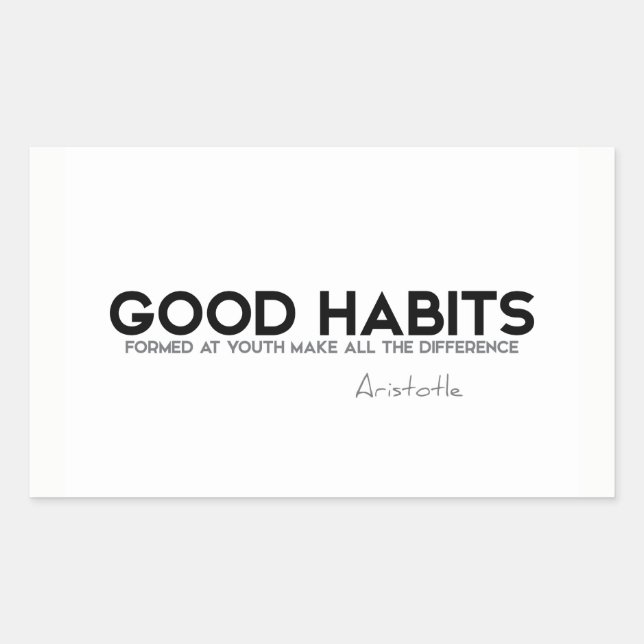 QUOTES: Aristotle: Good habits Rectangular Sticker (Front)