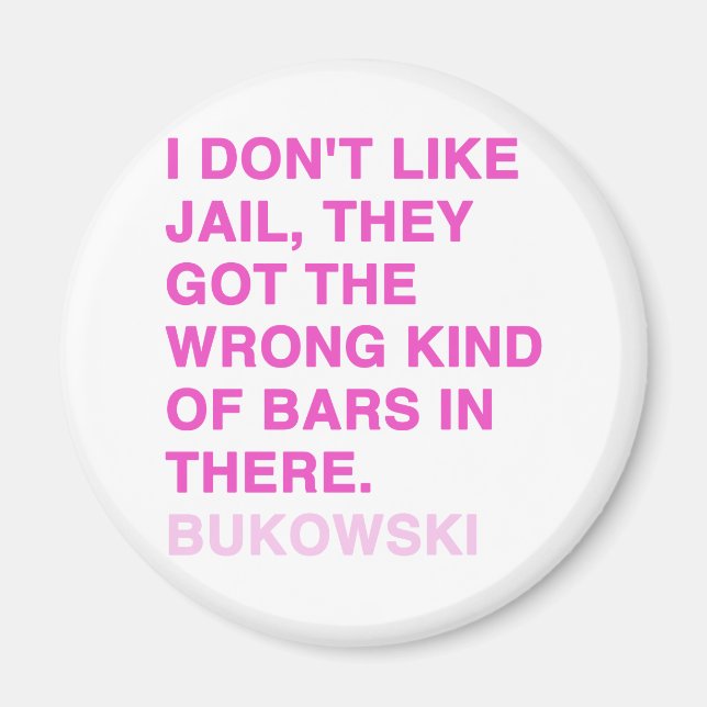 Quotes by Charles Bukowski Magnet (Front)