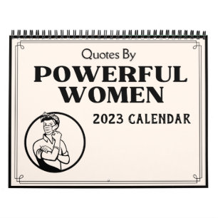 Quotes By Powerful Women 2023 Calendar