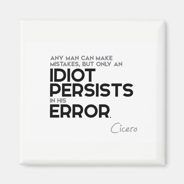 QUOTES: Cicero: Make mistakes Magnet (Front)