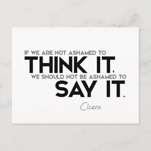 QUOTES: Cicero: Think it, say it Postcard (Front)