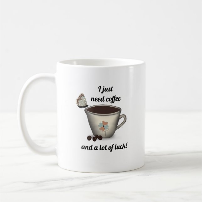 Quotes | Coffee and Luck Coffee Mug (Left)