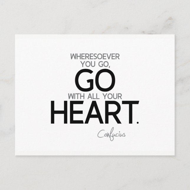 QUOTES: Confucius: Go with your heart Postcard (Front)