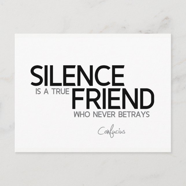 QUOTES: Confucius: Silence, true friend Postcard (Front)
