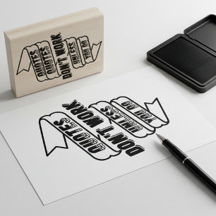 Quotes Don't Work Unless You Do Rubber Stamp