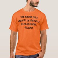 Quotes-Dude Collection: The mind-Plutarch T-Shirt