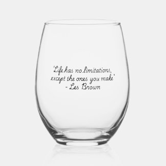 "Quotes for Life" Collection Les Brown Stemless Wine Glass