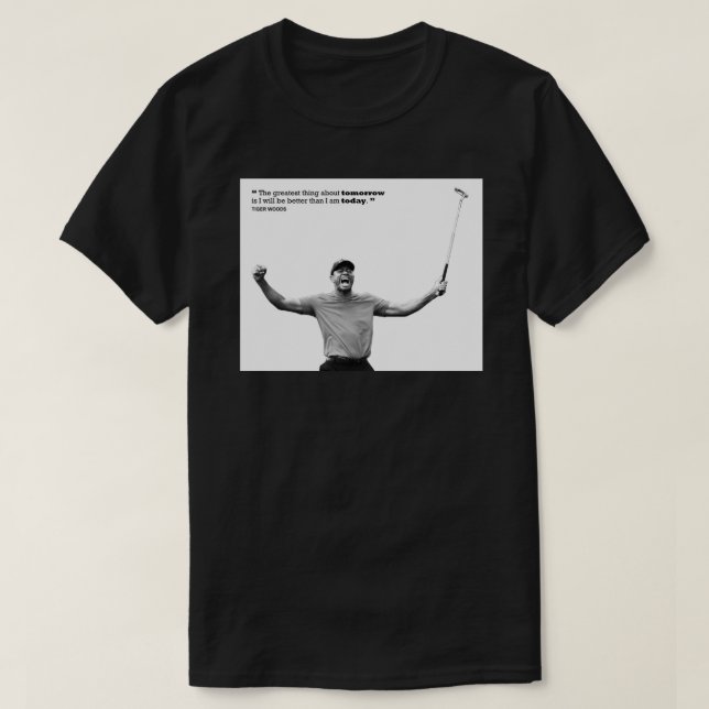 Quotes From Tiger Woods Art Print.png T-Shirt (Design Front)