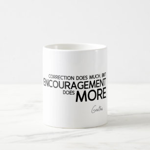 QUOTES: Goethe - Encouragement Coffee Mug