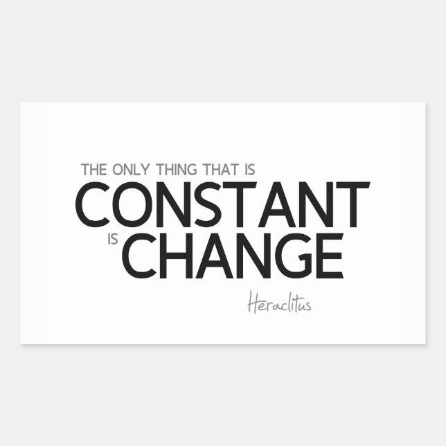 QUOTES: Heraclitus: Change is constant Rectangular Sticker (Front)