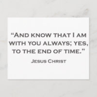 QUOTES JESUS 05 And know that I am with you always