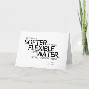 QUOTES: Lao Tzu: Softer or flexible Card