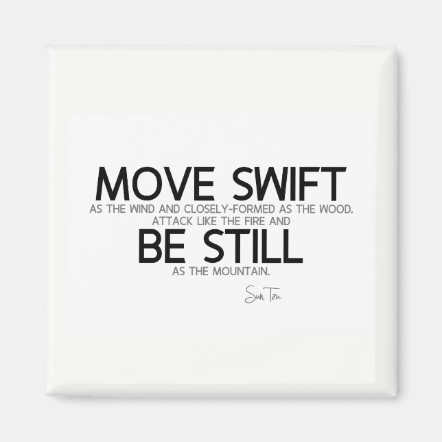QUOTES: Sun Tzu: Move swift, be still Magnet (Front)