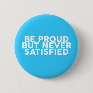 Quotes to motivate and inspire wisdom 6 cm round badge
