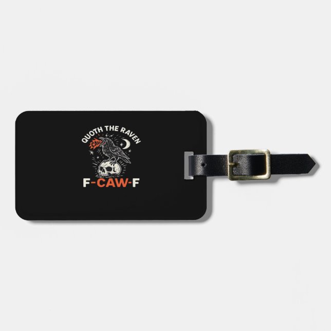 Quoth Raven F-Caw-F Luggage Tag (Front Horizontal)