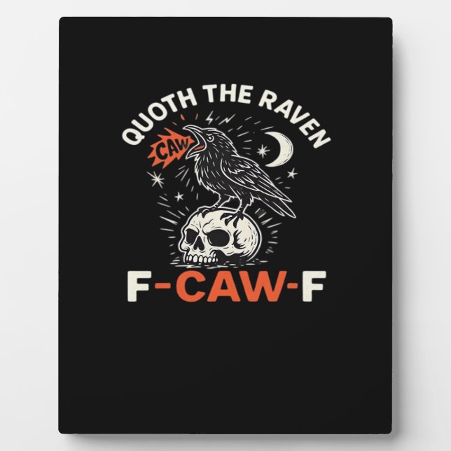 Quoth Raven F-Caw-F Plaque (Front)