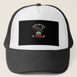 Quoth Raven F-Caw-F Trucker Hat