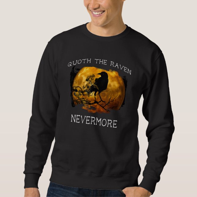 Quoth the Raven Nevermore Halloween  Spooky Sweatshirt (Front)
