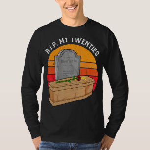 R I P My Twenties 30th Birthday Milestone  Vintage T-Shirt