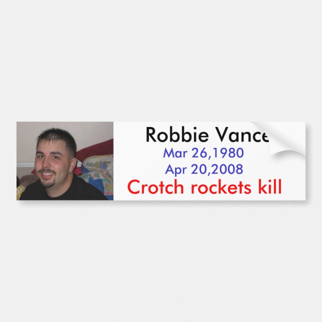 R.I.P. ROBBIE CROTCH ROCKETS KILL BUMPER STICKER (Front)