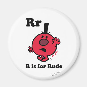 R is for Rude Magnet