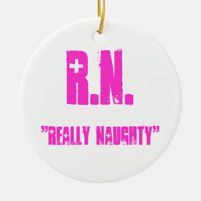 R.N., "REALLY NAUGHTY" CERAMIC TREE DECORATION (Front)