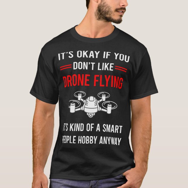 R Smart People Drone Flying Drones T-Shirt (Front)