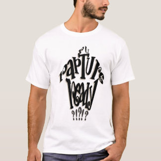 R U Rapture Ready? T-Shirt