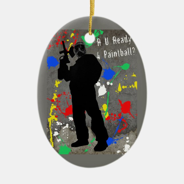 R U Ready 4 Paintball? Ceramic Tree Decoration (Front)