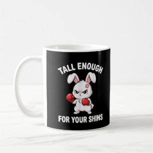 Rabbit Boxing Tall Enough for Your Shins Funny Coffee Mug