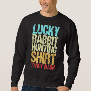 Rabbit Hunter Funny Retro Vintage Lucky Rabbit Hu Sweatshirt