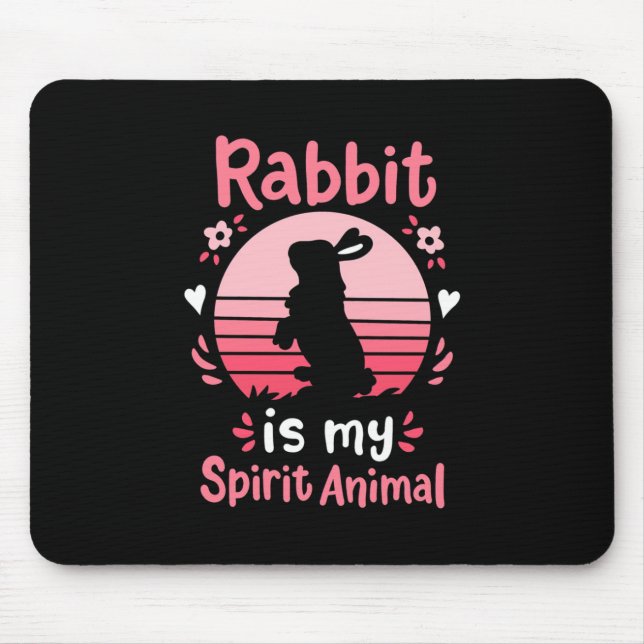 Rabbit Is My Spirit Animal Mouse Pad (Front)