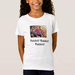 Rabbit! Rabbit! Rabbit! T Shirt