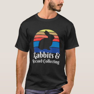 Rabbits And Record Collecting T-Shirt