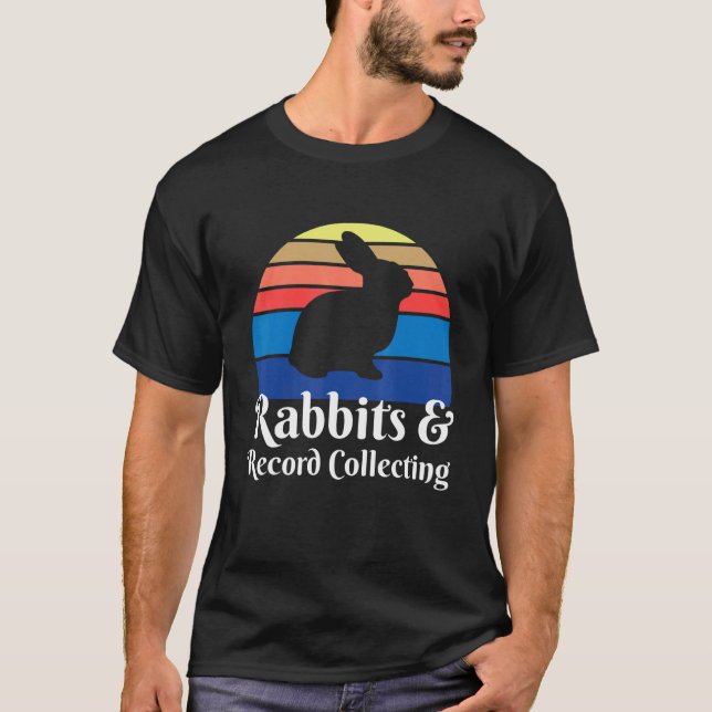 Rabbits And Record Collecting T-Shirt (Front)
