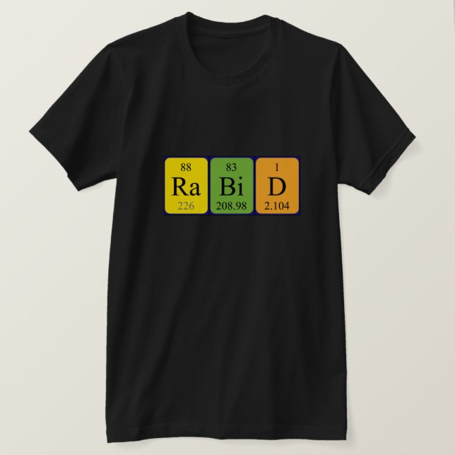 Rabid periodic table word shirt (Design Front)